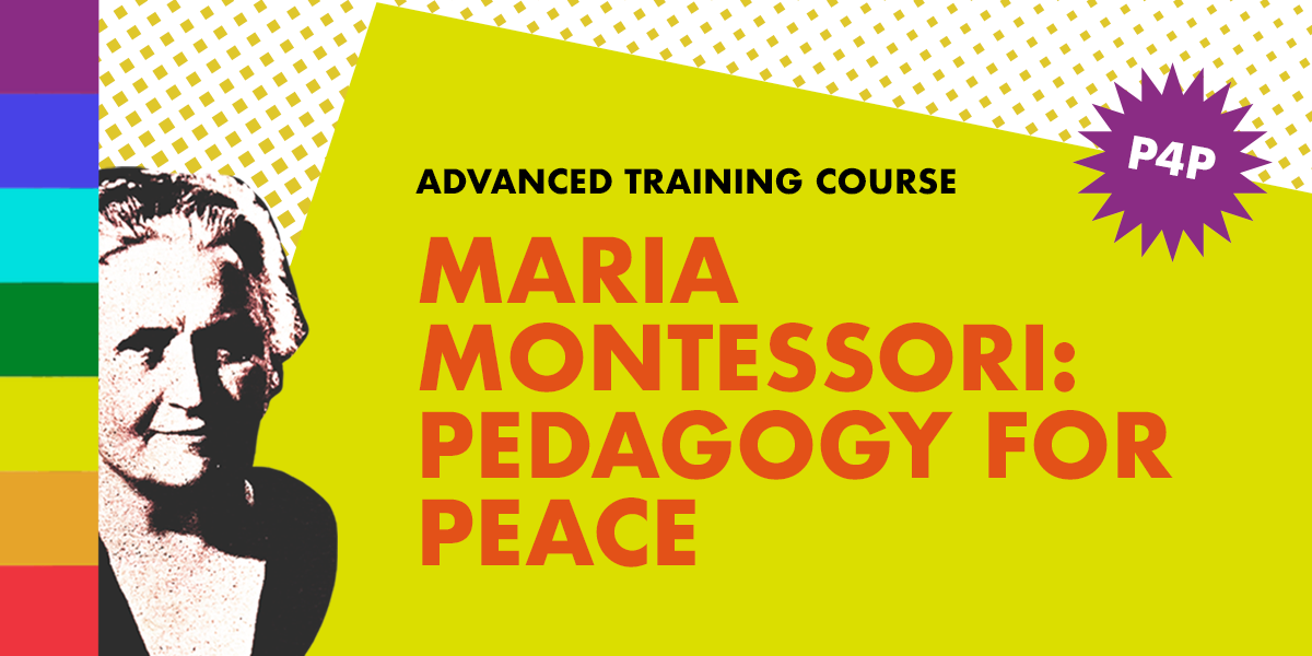 Maria Montessori, i colori della bandiera della pace e il titolo del corso