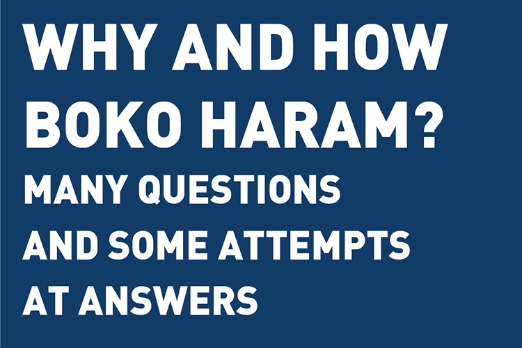 WHY AND HOW BOKO HARAM?