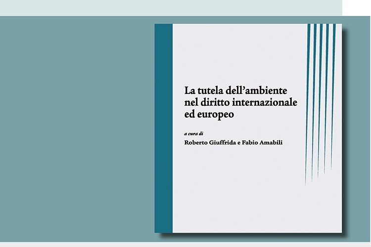la copertina del libro presentato durante l'evento: "La tutela dell’ambiente nel diritto internazionale ed europeo"