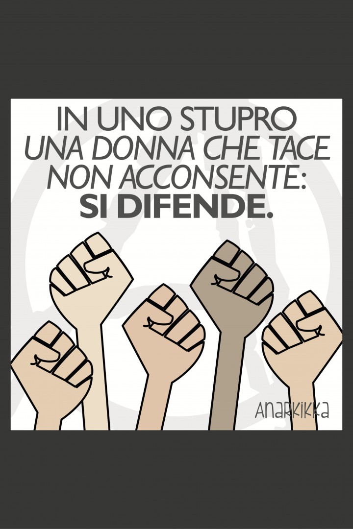 In uno stupro una donna che tace non acconsente: si difende.